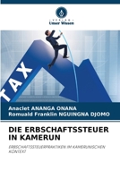 Die Erbschaftssteuer in Kamerun (German Edition) 620803034X Book Cover