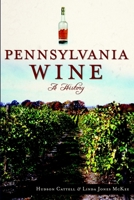 Pennsylvania Wine: A History 160949427X Book Cover