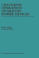 Cryogenic Operation of Silicon Power Devices 0792381572 Book Cover