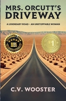 Mrs. Orcutt's Driveway : A Legendary Road - an Unstoppable Woman 1967239061 Book Cover
