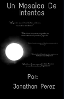 Un Mosaico De Intentos. B093B5ZY3R Book Cover