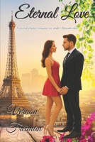Eternal Love: A Contemporary Romance of Second Chances and Healing B0FCYFP1J1 Book Cover