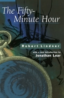 The Fifty Minute Hour: A Collection of True Psychoanalytic Tales 0385295189 Book Cover