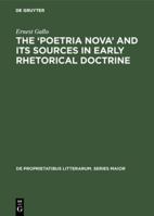 The 'poetria Nova' and Its Sources in Early Rhetorical Doctrine 9027917949 Book Cover