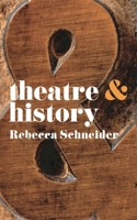 Theatre & History 0230246613 Book Cover