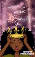 Twisted: A Cinderella Story B0C734P9LY Book Cover