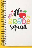 11 th Grade Squad Gift Team A beautiful personalized: Lined Notebook / Journal Gift, 11 th Grade Squad Gift,120 Pages, 6 x 9 inches, Gift For 11 th Grade Squad Gift, Personal Diary, 11 th Grade Squad  1677461896 Book Cover