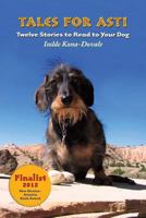 Tales for Asti - Twelve Stories to Read to Your Dog 0615494838 Book Cover