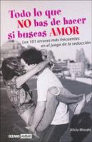 Todo Lo Que No Has De Hacer Si Buscas Amor (Muy Personal) 8475563546 Book Cover