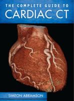 The Complete Guide To Cardiac CT 0071664416 Book Cover