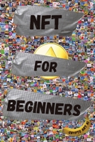 NFT For Beginners 1802228284 Book Cover