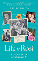 Life Is Rosi: The hilarious and heart-warming memoir exploring family history, resilience and the importance of carrying hope through generations 0008729336 Book Cover