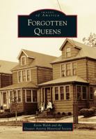Forgotten Queens (Images of America: New York) 1467120650 Book Cover