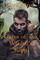 Gates of The Wizard's Keep (Book) B08HJ5DJX6 Book Cover