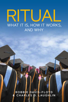 Ritual: What It Is, How It Works, and Why 1800735308 Book Cover