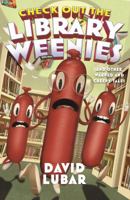 Check Out the Library Weenies: And Other Warped and Creepy Tales 0765397064 Book Cover