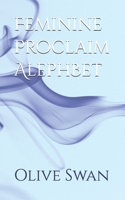 Feminine Proclaim AlephBet (Feminine AlephBet) B0FKNF461T Book Cover