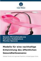 Modelle für eine nachhaltige Entwicklung des öffentlichen Gesundheitswesens 6209285996 Book Cover