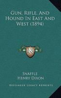 Gun, Rifle, and Hound in East and West 1165384361 Book Cover