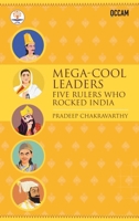 Mega-Cool Leaders: Five Leaders Who Rocked India 9365479398 Book Cover