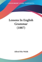 Lessons in English Grammar 1437090532 Book Cover