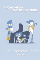 A study of social media and the psychological impact of youth 1805240161 Book Cover