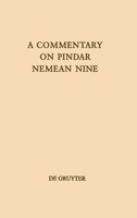 A Commentary on Pindar Nemean Nine (Texte Und Kommentare) 3110161249 Book Cover