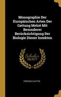 Monographie Der Europ�ischen Arten Der Gattung Melo� Mit Besonderer Ber�cksichtigung Der Biologie Dieser Insekten 0274290898 Book Cover