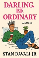 Darling, Be Ordinary B0FN4VXTMB Book Cover