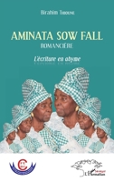 Aminata Sow Fall. Romancière: L'écriture en abyme (Harmattan Sénégal) (French Edition) 2343232040 Book Cover