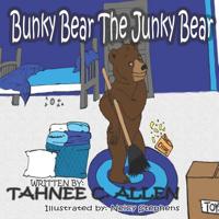 Bunky Bear, Junky Bear 1092754008 Book Cover