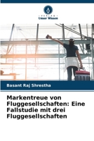 Markentreue von Fluggesellschaften: Eine Fallstudie mit drei Fluggesellschaften (German Edition) B0CK3H51DM Book Cover