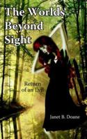 The Worlds Beyond Sight: Return of an Evil 1425927947 Book Cover