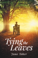 Tying the Leaves 1733405402 Book Cover