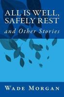 All Is Well, Safely Rest and Other Stories 1492366277 Book Cover