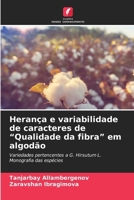 Herança e variabilidade de caracteres de "Qualidade da fibra" em algodão (Portuguese Edition) 6208296412 Book Cover
