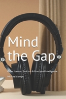 Mind the Gap: Reflections on Stoicism, Emotional Intelligence, and the Art of Response B0FLWDZDWK Book Cover