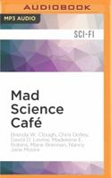 Mad Science Café 1522693246 Book Cover