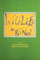 WildLife: Volume 4: The Wilderness Gossip Columnist 1663267766 Book Cover