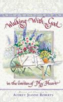 Walking With God In The Garden Of My Heart 0736913270 Book Cover