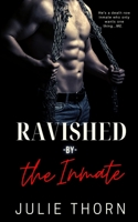 Ravished By The Inmate B096TN7JLY Book Cover