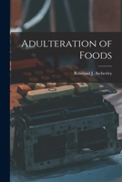 Adulteration of Foods 1016760515 Book Cover