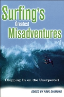 Surfing's Greatest Misadventures 0976951606 Book Cover