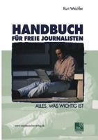 Handbuch Fur Freie Journalisten: Alles, Was Wichtig Ist 3531138014 Book Cover