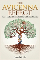 The Avicenna Effect: Bridging a Millennium of Medical Knowledge B0F5WHBWJ1 Book Cover