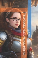 The Geeky Gal's Heroic Hijinks B0C6W46YQ9 Book Cover