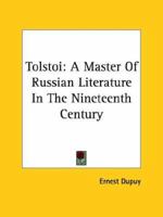 Tolstoi: A Master Of Russian Literature In The Nineteenth Century 1162911131 Book Cover