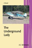 The Underground Lady 0595461921 Book Cover