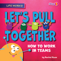 Let's Pull Together: How to Work in Teams 1636914276 Book Cover