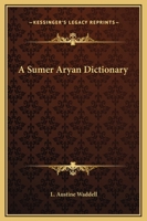 A Sumer Aryan Dictionary 1169252478 Book Cover